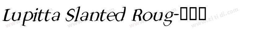 Lupitta Slanted Roug字体转换